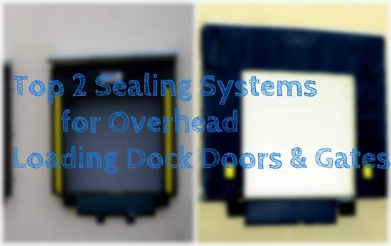 Top 2 Sealing Systems for Overhead Loading Dock Doors & Gates, dock seals and shelter.jpg