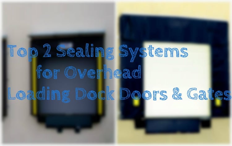 Top 2 Sealing Systems                  for Overhead Loading Dock Doors & Gates, dock seals and shelter.jpg