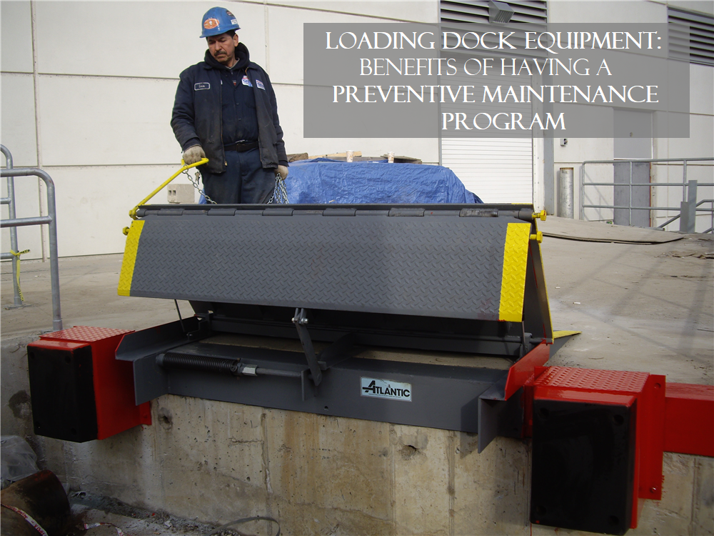 Why Proactive Maintenance on Dock Levelers Matters